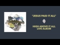 Jesus Paid It All