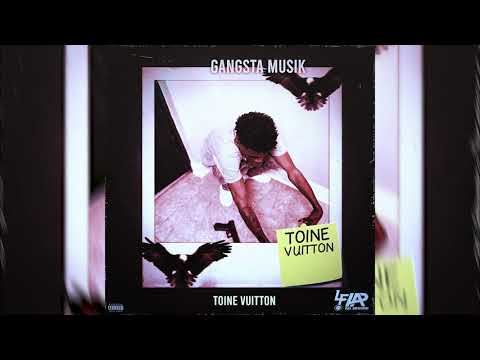 Toine Vuitton - Gangsta Musik