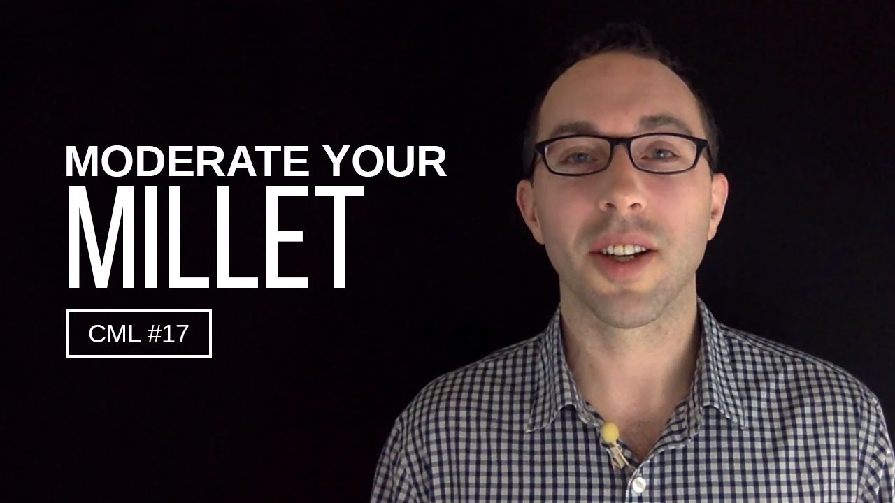 Why You Should Moderate Your Millet - YouTube