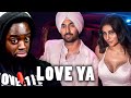 Diljit Dosanjh Love Ya Official Music Video Mouni Roy REACTION