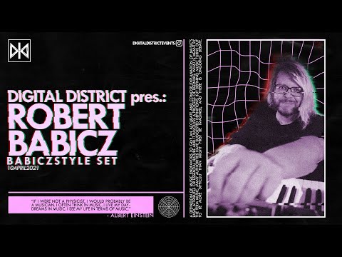 DIGITAL DISTRICT pres.: ROBERT BABICZ (GER/POLAND) - Babiczstyle Set (10.04.2021)