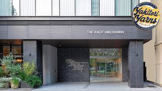 THE KNOT HIROSHIMA | Hiroshima, Japan | Hotel Review 🛏️