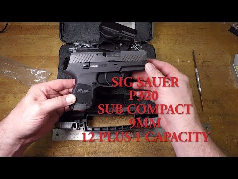 SIG SAUER P320 SC 9mm TECHNICAL REVIEW AND EXPLANATIONOF FUNCTION