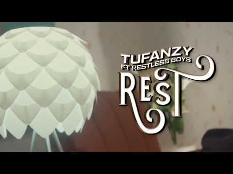 TUFANZY- Rest ft Restless boys (official video)