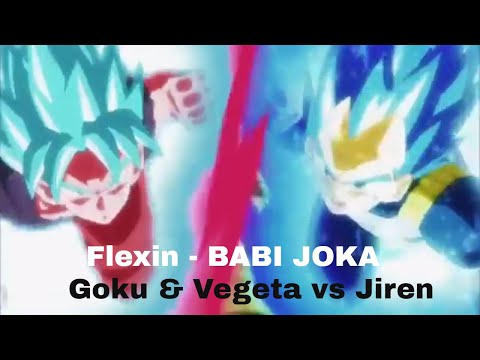 Goku and Vegeta vs Jiren [ AMV ] // BABI JOKA - Flexin