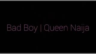 Bad Boy - Queen Naija (Lyrics)