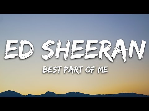 Ed Sheeran - Best Part of Me (Lyrics) ft. YEBBA