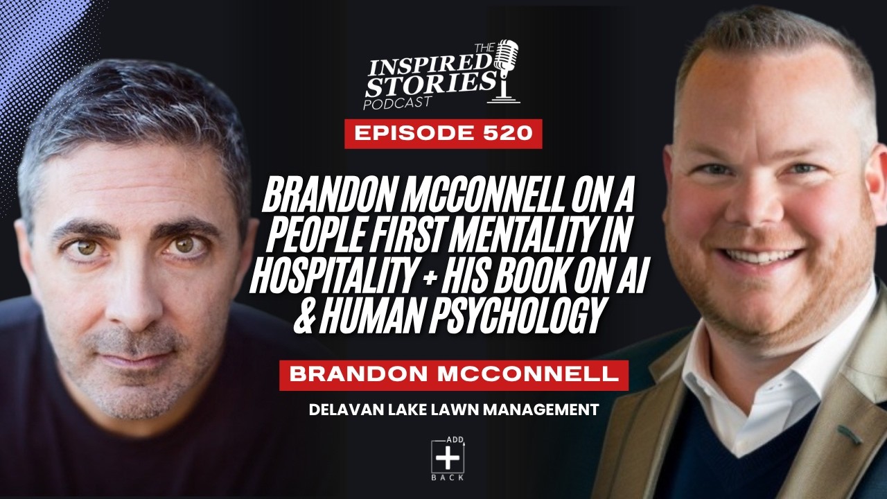 Brandon McConnell on A People First Mentality in Hospitality + His Book on AI & Human Psychology
