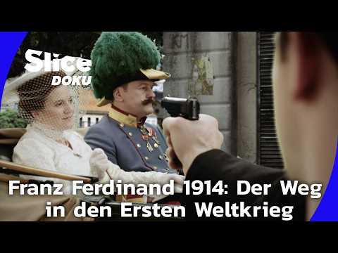Sarajevo 1914 – Wie Europa in den Krieg taumelte | Slice Doku
