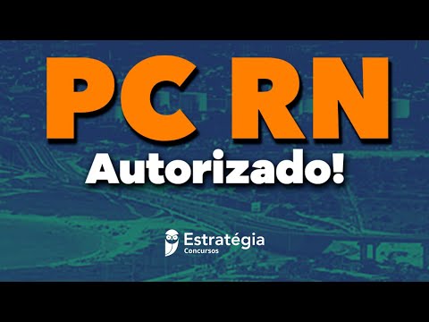 Concurso PC RN: Autorizado!