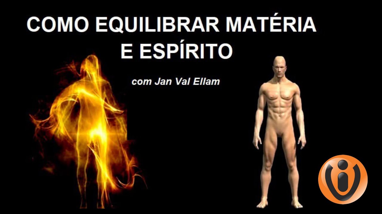 COMO EQUILIBRAR MATÉRIA E ESPÍRITO