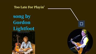 Gordon Lightfoot - Too Late For Prayin&#39;.with lyrics