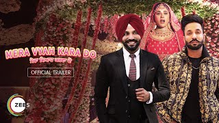 Mera Vyah Kara Do | Punjabi | Official Trailer | A ZEE5 Original Film | Watch Now on ZEE5 video
