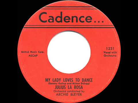 1953 HITS ARCHIVE: My Lady Loves To Dance - Julius LaRosa