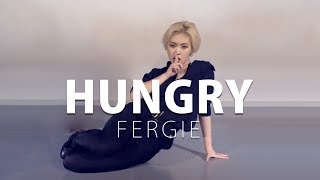 Fergie - Hungry ft. Rick Ross / Choreography . HANNA