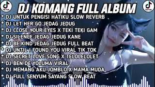 Download lagu DJ KOMANG FULL ALBUM mp3 Download lagu DJ KOMANG FULL ALBUM mp3