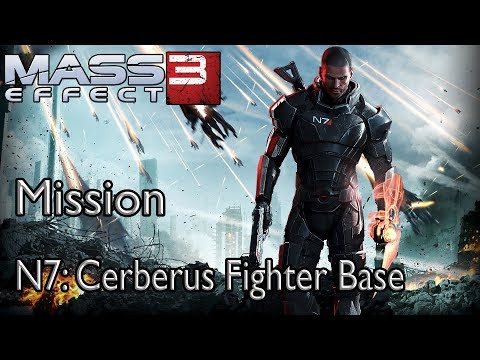 Mass Effect 3 Mission N7: Cerberus Fighter Base