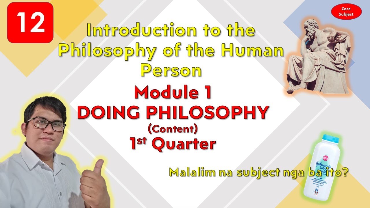 Introduction to the Philosophy of the Human Person Module 1-Doing Philosophy (Content)-1st Quarter