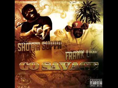 Shotta Suppa ft Frank Lini - Go Savage