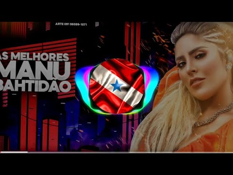 Set As Melhores Da Manu Batidão / MELODY MARCANTES 😍