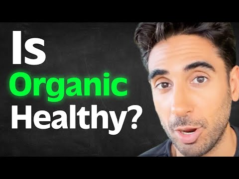 The TRUTH About Organic Food & Is It Really Worth It? | Dr. Rupy Aujla
