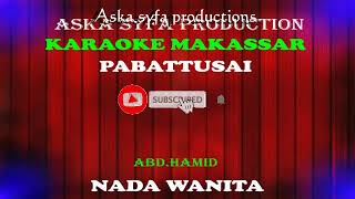 Download lagu Karaoke Pabattusai Abd Hamid Nada Wanita... mp3