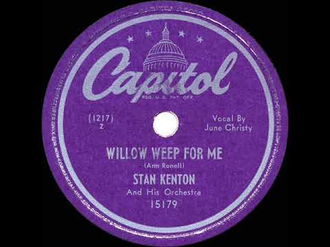 1946 Stan Kenton - Willow Weep For Me (June Christy, vocal)