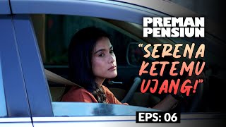 Download lagu Mixed Feelings When Serena Met Kang Ujang | PREMAN PENSIUN 6 | EPS 5 (3/5) mp3