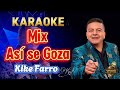 MIX ASI SE GOZA Kike Farro KARAOKE