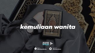 Download lagu KEMULIAAN WANITA (🎙UST HANDY BONNY) mp3