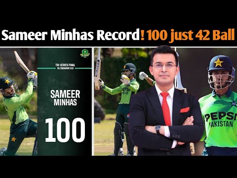 42-Ball Century! 😱 Sameer Minhas World Record Batting | Pakistan U19 Win Tri-Nation Final 