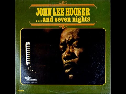 JOHN LEE HOOKER‎– ... And Seven Nights (Full Album)