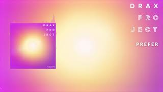 Drax Project - Prefer [Official Audio]