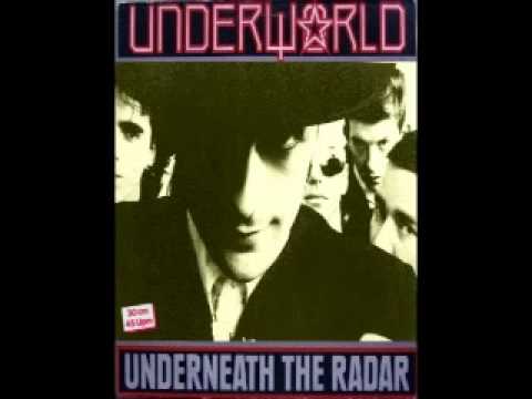 Underworld - Underneath The Radar (Ultimate 12 Inch Mix)