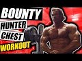 Train Like A Bounty Hunter Look Like A Titan | Epic Chest Workout