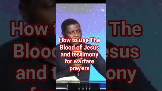 How to use the blood of Jesus and testimony for warfare prayers #livingfaith #lifeways #fullgospel