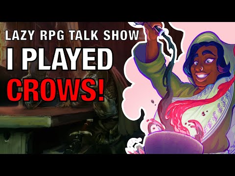I Played Crows at PAGE 3 – Lazy RPG Talk Show