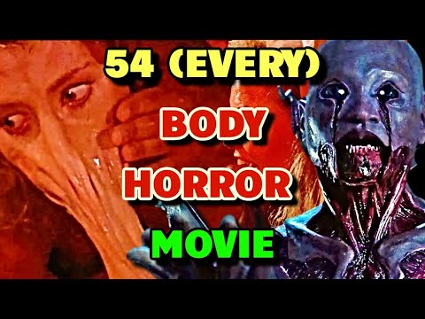 54 (Every) Terrifying And Creepy Body-Horror Movies - Explored