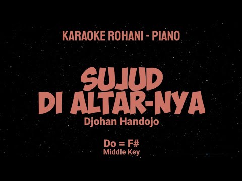 SUJUD DI ALTAR-NYA (Do = F#) Middle Key - KARAOKE ROHANI PIANO