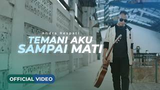 Download lagu Andra Respati - Temani Aku Sampai Mati mp3