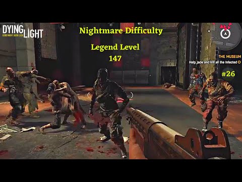 Dying light : Nightmare Difficulty | The Museum | Rescue Jade | Part 26