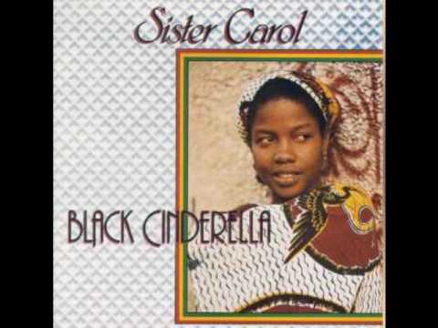 Sister Carol -  Black Cinderella