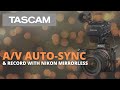 Auto-Sync & Record High-Quality Audio with Nikon Mirrorless Cameras