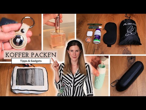 Koffer packen - Tipps und Gadgets für einen sorgenfreien Urlaub
