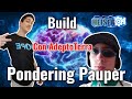 Pondering Pauper Costruiamo Qualcosa Da Zero Insieme Ad AdeptoTerra