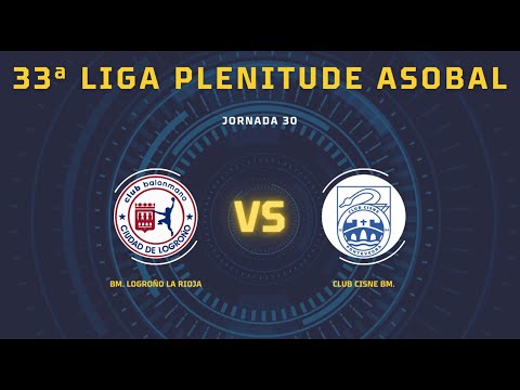 33ª Liga Plenitude ASOBAL J30: BM. Logroño La Rioja  - Club Cisne BM. 33-32