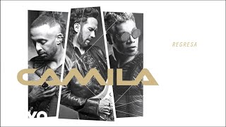 Camila - Regresa (Letra/Lyrics)