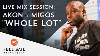Live Mix Session: AKON featuring Migos "Whole Lot"