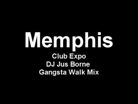 Memphis Gangsta Walk Mix - DJ Jus Borne