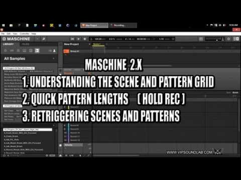 Maschine 2.1 Understanding The Scene and Pattern Grids Quick Pattern Lengths Retriggering Scenes